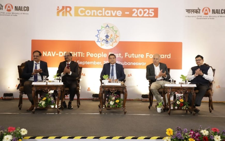 ନାଲକୋ ଏଚ ଆର କନକ୍ଲେଭ ୨୦୨୫ ଆୟୋଜିତ