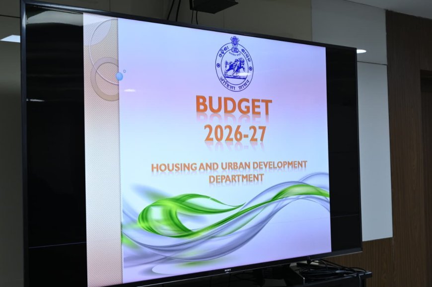 ଗୃହନିର୍ମାଣ ଓ  ନଗର ଉନ୍ନୟନ ବିଭାଗର ଖର୍ଚ୍ଚ ଏବଂ ବଜେଟ୍ ଉପରେ ସମୀକ୍ଷା