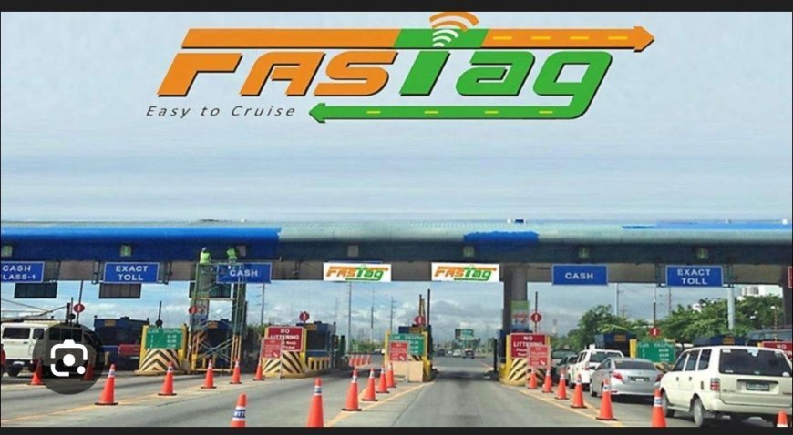 Fast Tag କୁ ନେଇ ବଡ଼ ପରିବର୍ତ୍ତନ...