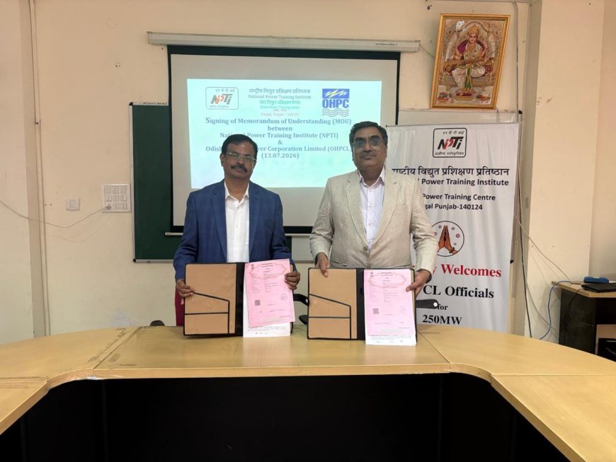 ଦକ୍ଷତା ବିକାଶକୁ ପ୍ରୋତ୍ସାହିତ କରିବା ପାଇଁ ଓଏଚପିସି ଏବଂ ଏନପିଟିଆଇ, ନଙ୍ଗଲ ମଧ୍ୟରେ ବୁଝାମଣାପତ୍ର ସ୍ଵାକ୍ଷରିତ...
